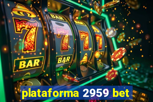 plataforma 2959 bet